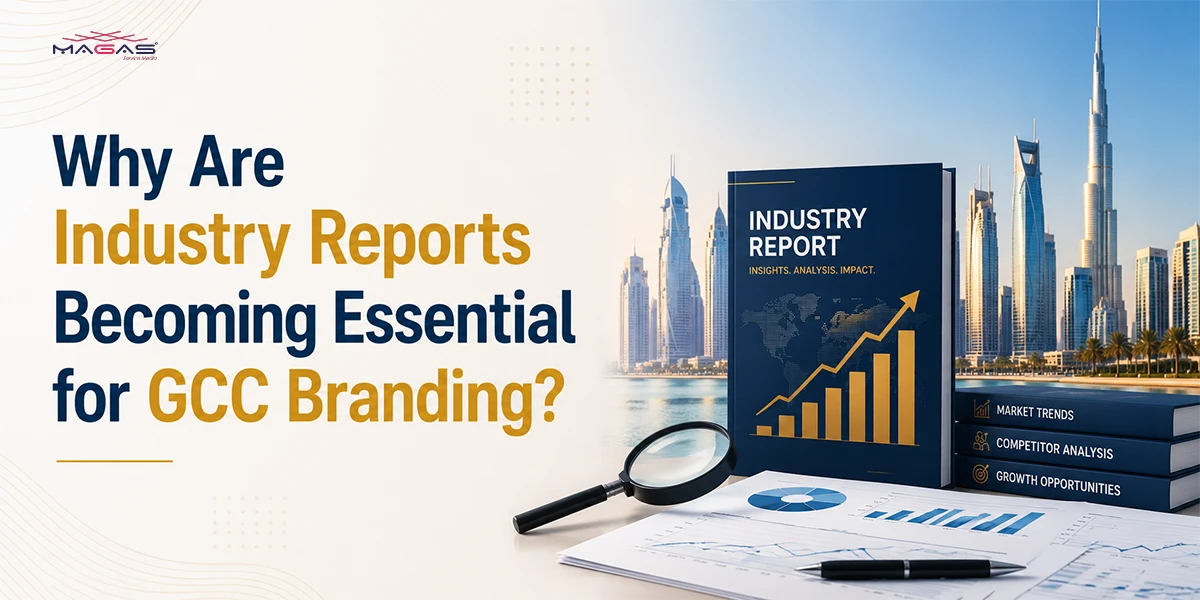 Why Are Industry Reports Becoming Essential for GCC Branding?
