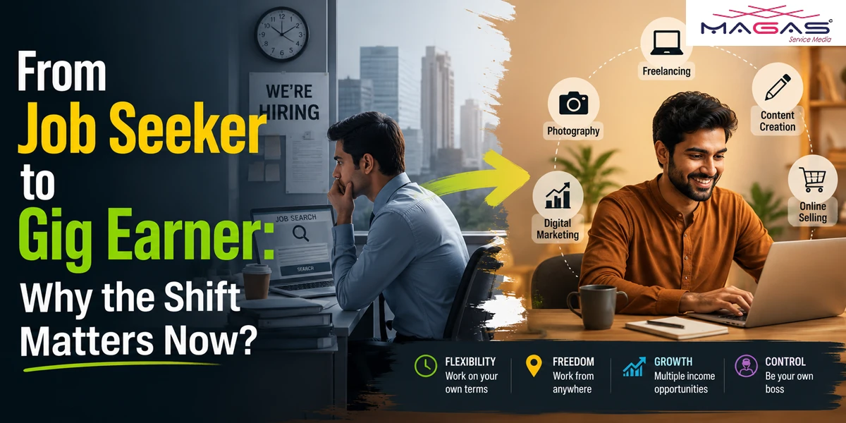 From Job Seeker to Gig Earner: Why the Shift Matters Now?