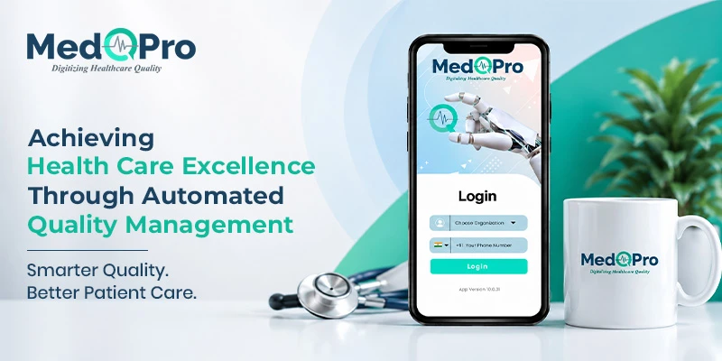 Achieving Health Care Excellence Through Automated Quality Management